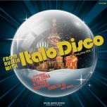 From Russia With Italo Disco LP Vol.1 - Виниловые пластинки, Интернет-Магазин "Ультра", Екатеринбург  
