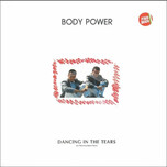 Body Power – Dancing In The Tears - Виниловые пластинки, Интернет-Магазин "Ультра", Екатеринбург  