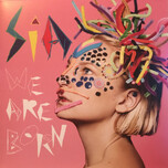 Sia – We Are Born - Виниловые пластинки, Интернет-Магазин "Ультра", Екатеринбург  