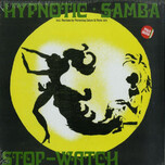 Hypnotic Samba – Hypnotic Samba / Stop-Watch - Виниловые пластинки, Интернет-Магазин "Ультра", Екатеринбург  