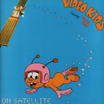 Video Kids - On Satellite - Виниловые пластинки, Интернет-Магазин "Ультра", Екатеринбург  