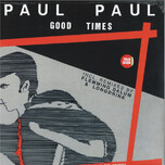 Paul Paul – Good Times - Виниловые пластинки, Интернет-Магазин "Ультра", Екатеринбург  