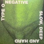 Type O Negative – Slow, Deep And Hard - Виниловые пластинки, Интернет-Магазин "Ультра", Екатеринбург  