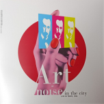 Art Of Noise, The – Noise In The City (Live In Tokyo, 1986) - Виниловые пластинки, Интернет-Магазин "Ультра", Екатеринбург  