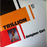 Trillion – Belgian Girl - Виниловые пластинки, Интернет-Магазин "Ультра", Екатеринбург  