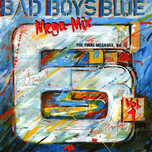 Bad Boys Blue – Mega-Mix Vol. 1 (The Final Megamix, Vol. 1) - Виниловые пластинки, Интернет-Магазин "Ультра", Екатеринбург  