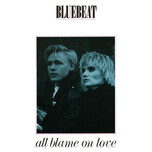 Bluebeat – All Blame On Love - Виниловые пластинки, Интернет-Магазин "Ультра", Екатеринбург  