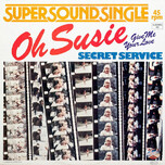 Secret Service – Oh Susie - Виниловые пластинки, Интернет-Магазин "Ультра", Екатеринбург  