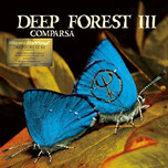 Deep Forest III – Comparsa (Clear) - Виниловые пластинки, Интернет-Магазин "Ультра", Екатеринбург  