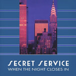 Secret Service – When The Night Closes In - Виниловые пластинки, Интернет-Магазин "Ультра", Екатеринбург  