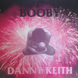 Danny Keith – Booby - Виниловые пластинки, Интернет-Магазин "Ультра", Екатеринбург  