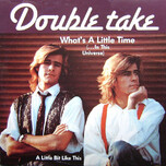 Double Take  – What's A Little Time (... In This Universe) - Виниловые пластинки, Интернет-Магазин "Ультра", Екатеринбург  