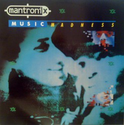 Mantronix &#8206;– Music Madness  - Виниловые пластинки, Интернет-Магазин "Ультра", Екатеринбург  