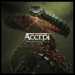 Accept - Too Mean To Die  - Виниловые пластинки, Интернет-Магазин "Ультра", Екатеринбург  