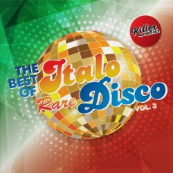 Best Of Rare Italo Disco, The - vol.3 - Виниловые пластинки, Интернет-Магазин "Ультра", Екатеринбург  