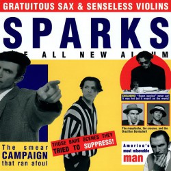 Sparks - Gratuitous Sax & Senseless Violins - Виниловые пластинки, Интернет-Магазин "Ультра", Екатеринбург  