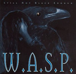 W.A.S.P. - Still Not Black Enough - Виниловые пластинки, Интернет-Магазин "Ультра", Екатеринбург  