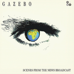 Gazebo – Scenes From The News Broadcast - Виниловые пластинки, Интернет-Магазин "Ультра", Екатеринбург  