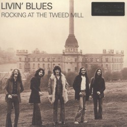 Livin' Blues - Rocking At The Tweed Mill - Виниловые пластинки, Интернет-Магазин "Ультра", Екатеринбург  