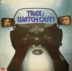 Trax - Watch Out! - Виниловые пластинки, Интернет-Магазин "Ультра", Екатеринбург  