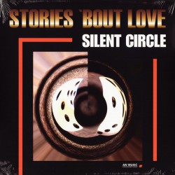 Silent Circle - Stories ‘Bout Love - Виниловые пластинки, Интернет-Магазин "Ультра", Екатеринбург  