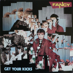 Fancy - Get Your Kicks - Виниловые пластинки, Интернет-Магазин "Ультра", Екатеринбург  