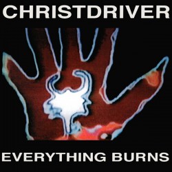 Christdriver - Everything Burns - Виниловые пластинки, Интернет-Магазин "Ультра", Екатеринбург  