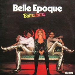 Belle Epoque – Bamalama - Виниловые пластинки, Интернет-Магазин "Ультра", Екатеринбург  