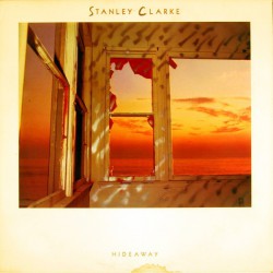 Stanley Clarke - Hideaway - Виниловые пластинки, Интернет-Магазин "Ультра", Екатеринбург  