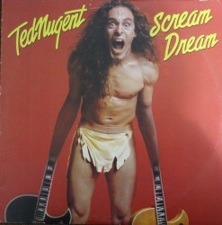 Ted Nugent - Scream Dream - Виниловые пластинки, Интернет-Магазин "Ультра", Екатеринбург  