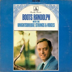 Boots Randolph with The Knightsbridge Strings - Boots Randolph With The Knightsbridge Strings & Voices - Виниловые пластинки, Интернет-Магазин "Ультра", Екатеринбург  