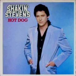 Shakin' Stevens - Hot Dog - Виниловые пластинки, Интернет-Магазин "Ультра", Екатеринбург  