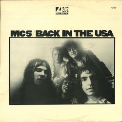 MC5 - Back In The USA - Виниловые пластинки, Интернет-Магазин "Ультра", Екатеринбург  