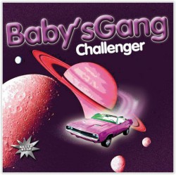 Baby's Gang – Challenger (Deluxe Edition) - Виниловые пластинки, Интернет-Магазин "Ультра", Екатеринбург  