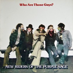 New Riders Of The Purple Sage - Who Are Those Guys? - Виниловые пластинки, Интернет-Магазин "Ультра", Екатеринбург  