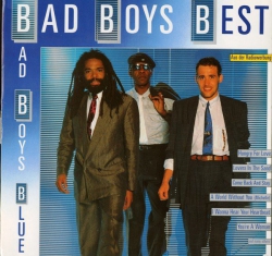 Bad Boys Blue - Bad Boys Best - Виниловые пластинки, Интернет-Магазин "Ультра", Екатеринбург  