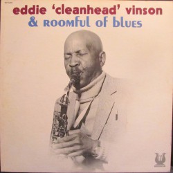 Eddie "Cleanhead" Vinson & Roomful Of Blues - Eddie "Cleanhead" Vinson & Roomful Of Blues - Виниловые пластинки, Интернет-Магазин "Ультра", Екатеринбург  