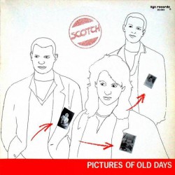 Scotch - Pictures Of Old Days - Виниловые пластинки, Интернет-Магазин "Ультра", Екатеринбург  