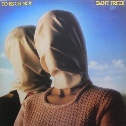 Saint-Preux – To Be Or Not - Виниловые пластинки, Интернет-Магазин "Ультра", Екатеринбург  
