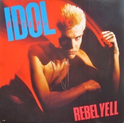 Billy Idol - Rebel Yell - Виниловые пластинки, Интернет-Магазин "Ультра", Екатеринбург  