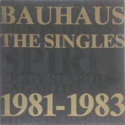 Bauhaus - The Singles 1981-1983 - Виниловые пластинки, Интернет-Магазин "Ультра", Екатеринбург  
