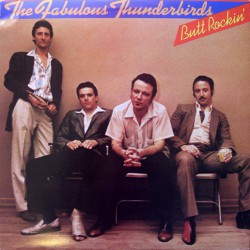 Fabulous Thunderbirds,The - Butt Rockin - Виниловые пластинки, Интернет-Магазин "Ультра", Екатеринбург  