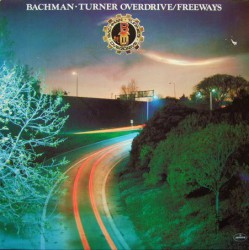 Bachman-Turner Overdrive - Freeways - Виниловые пластинки, Интернет-Магазин "Ультра", Екатеринбург  