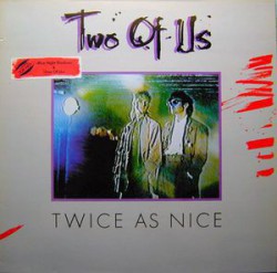 Two Of Us – Twice As Nice - Виниловые пластинки, Интернет-Магазин "Ультра", Екатеринбург  