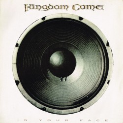 Kingdom Come - In Your Face - Виниловые пластинки, Интернет-Магазин "Ультра", Екатеринбург  