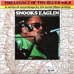 Snooks Eaglin - The Legacy Of The Blues Vol. 2. - Виниловые пластинки, Интернет-Магазин "Ультра", Екатеринбург  