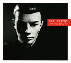 Karl Bartos - Off The Record - Виниловые пластинки, Интернет-Магазин "Ультра", Екатеринбург  