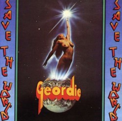 Geordie – Save The World - Виниловые пластинки, Интернет-Магазин "Ультра", Екатеринбург  