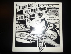 Mitch Woods And His Rocket 88's - Steady Date! - Виниловые пластинки, Интернет-Магазин "Ультра", Екатеринбург  