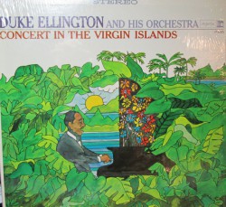Duke Ellington And His Orchestra - Concert In The Virgin Islands - Виниловые пластинки, Интернет-Магазин "Ультра", Екатеринбург  